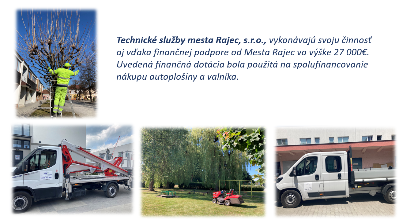 Technické služby mesta Rajec, s.r.o., vykonávajú svoju činnosť aj vďaka finančnej podpore od Mesta Rajec